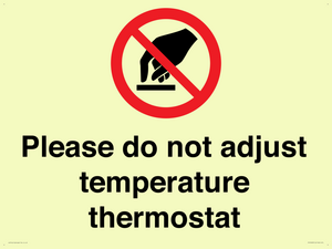 Please do not adjust temperature thermostat